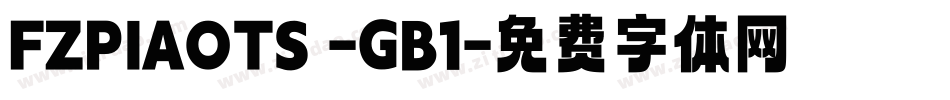 FZPIAOTS -GB1字体转换